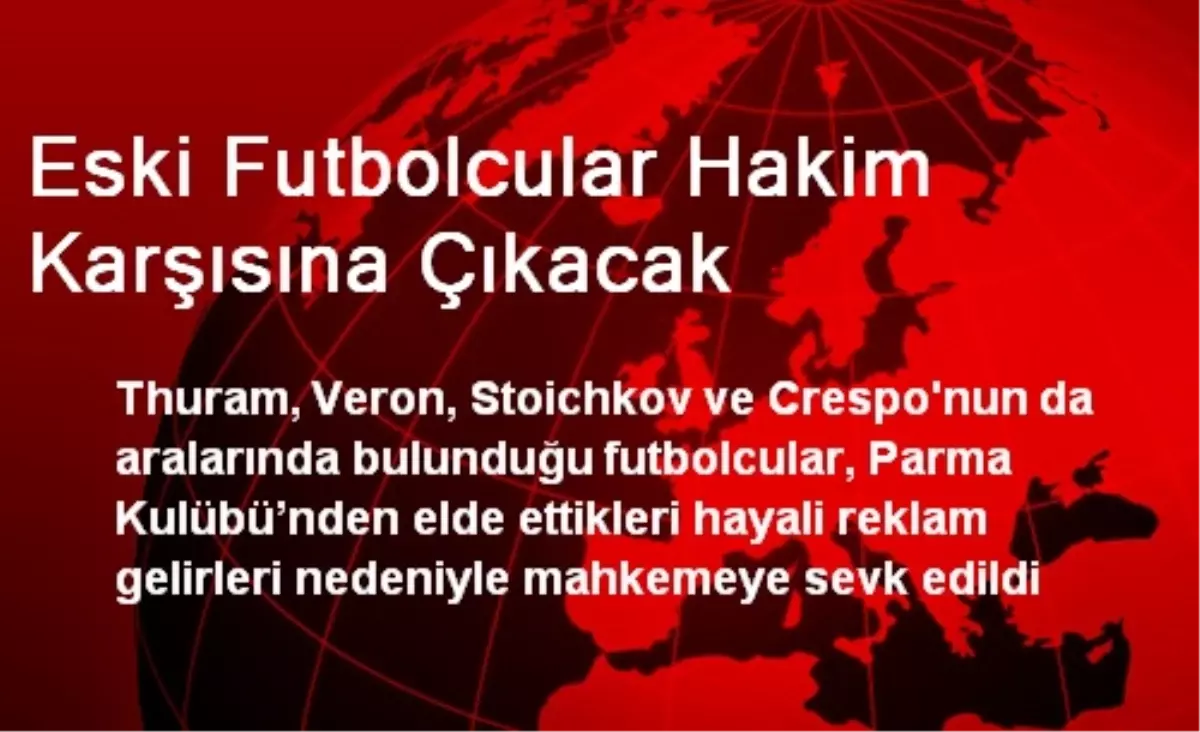 Eski Futbolcular Hakim Karşısına Çıkacak