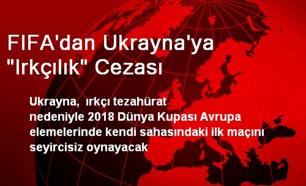 FIFA\'dan Ukrayna\'ya "Irkçılık" Cezası