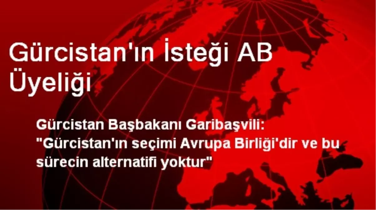 Gürcistan\'ın İsteği AB Üyeliği