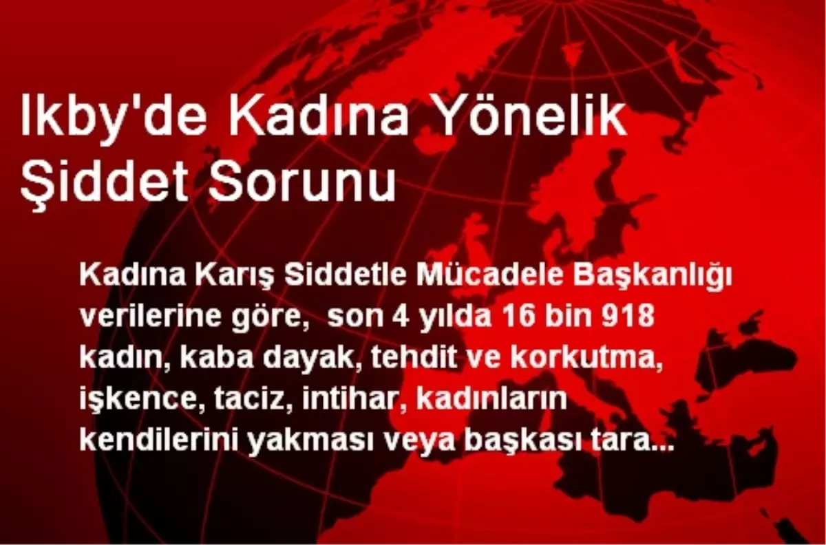 IKBY\'de Kadına Yönelik Şiddet Son 4 Yılda Arttı