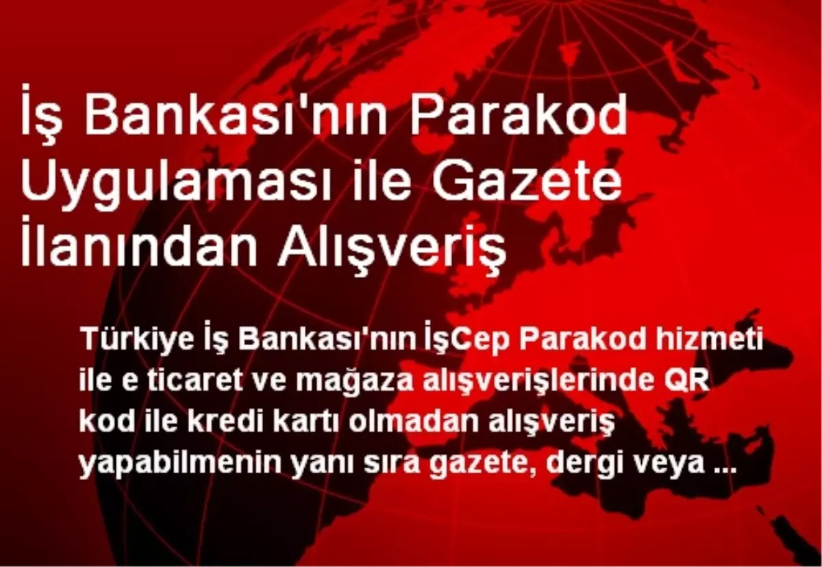 İş Bankası\'nın Parakod Uygulaması ile Gazete İlanından Alışveriş