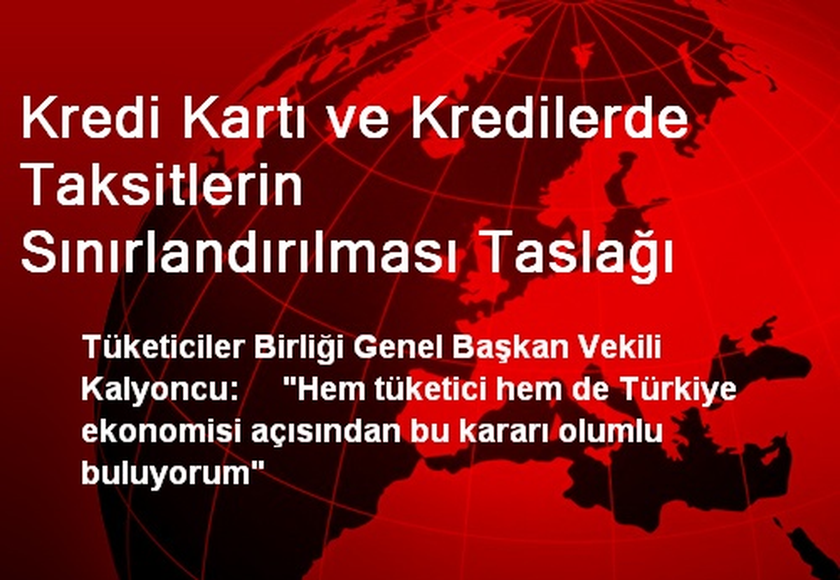Kredi Kartı ve Kredilerde Taksitlerin Sınırlandırılması Taslağı