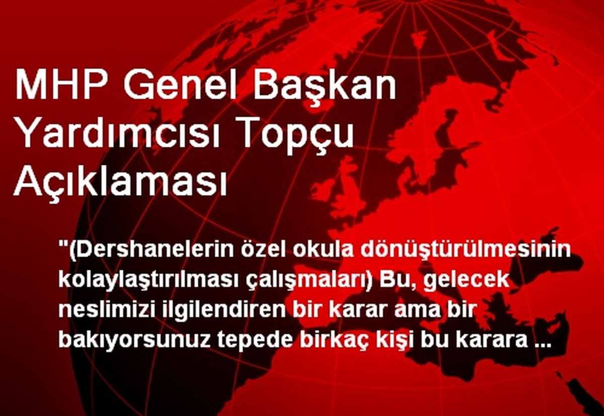 MHP Genel Başkan Yardımcısı Topçu Açıklaması