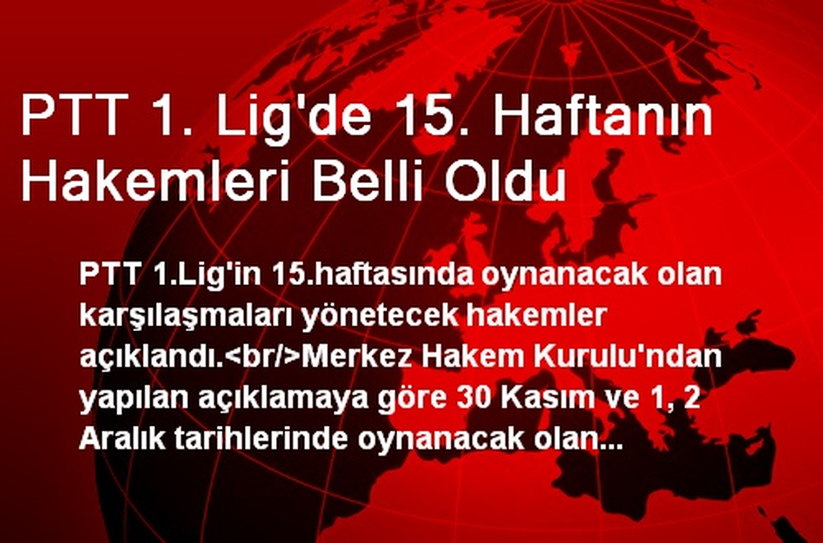 PTT 1. Lig\'de 15. Haftanın Hakemleri Belli Oldu