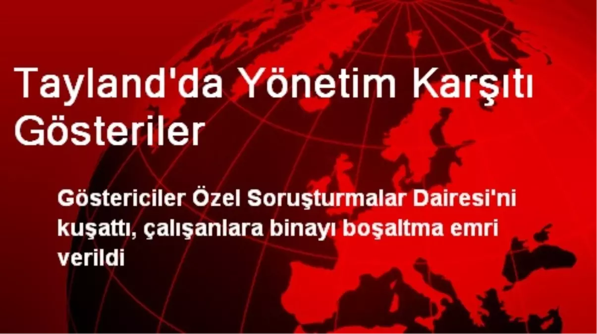 Tayland\'da Yönetim Karşıtı Gösteriler