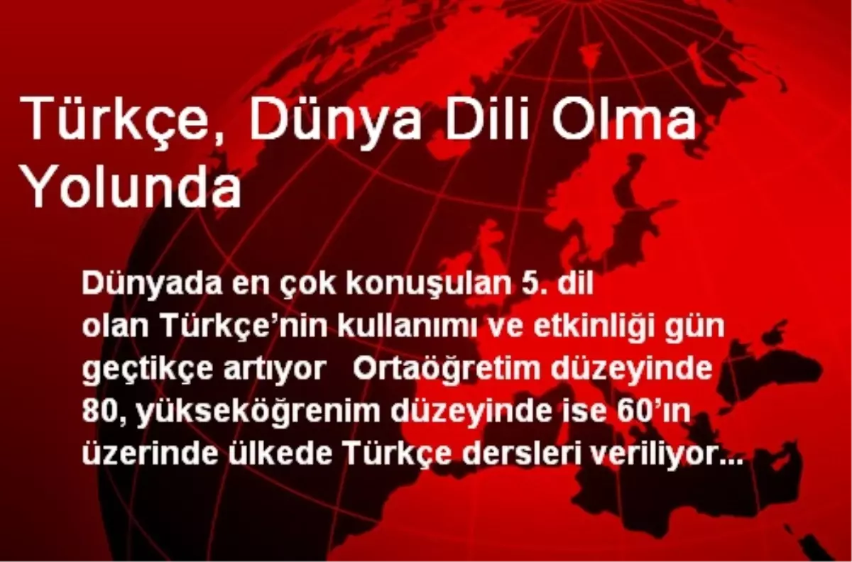 Türkçe, Dünya Dili Olma Yolunda