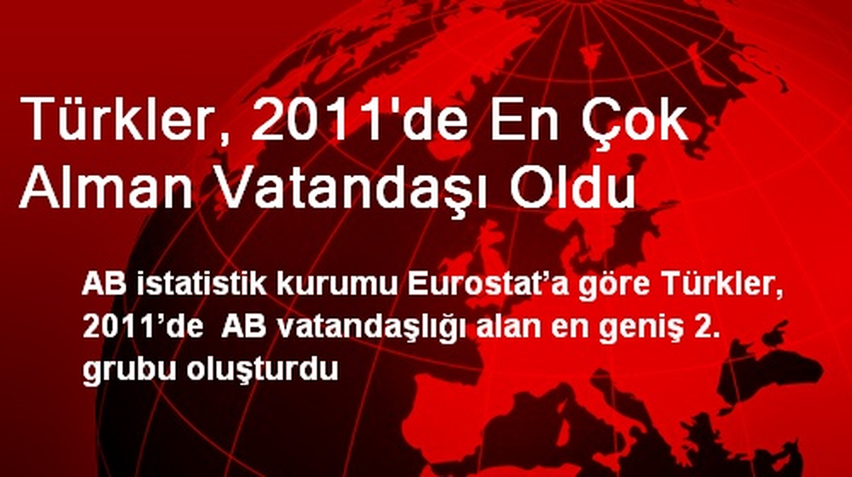 Türkler, 2011\'de En Çok Alman Vatandaşı Oldu