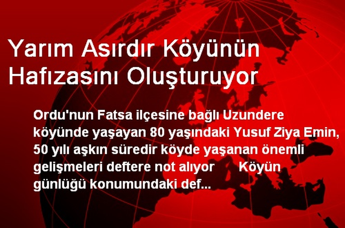 Yarım Asırdır Köyünün Hafızasını Oluşturuyor