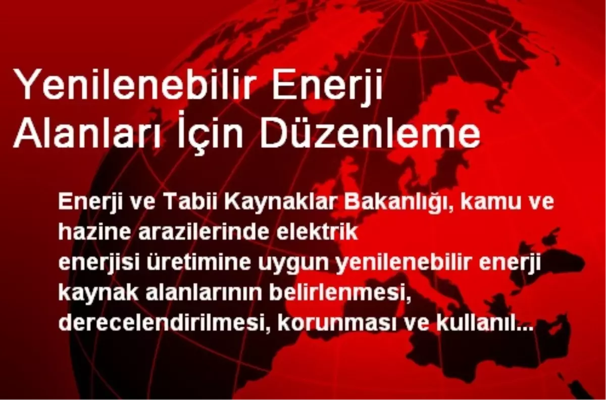 Yenilenebilir Enerji Alanları İçin Düzenleme