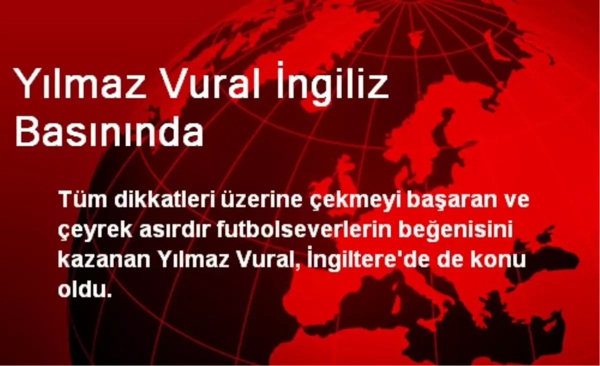 Yılmaz Vural İngiliz Basınında