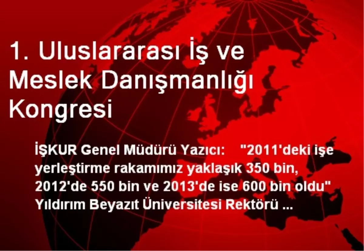 1. Uluslararası İş ve Meslek Danışmanlığı Kongresi