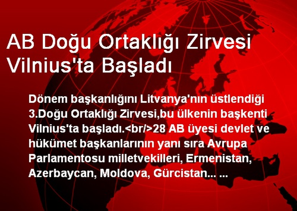 AB Doğu Ortaklığı Zirvesi Vilnius\'ta Başladı