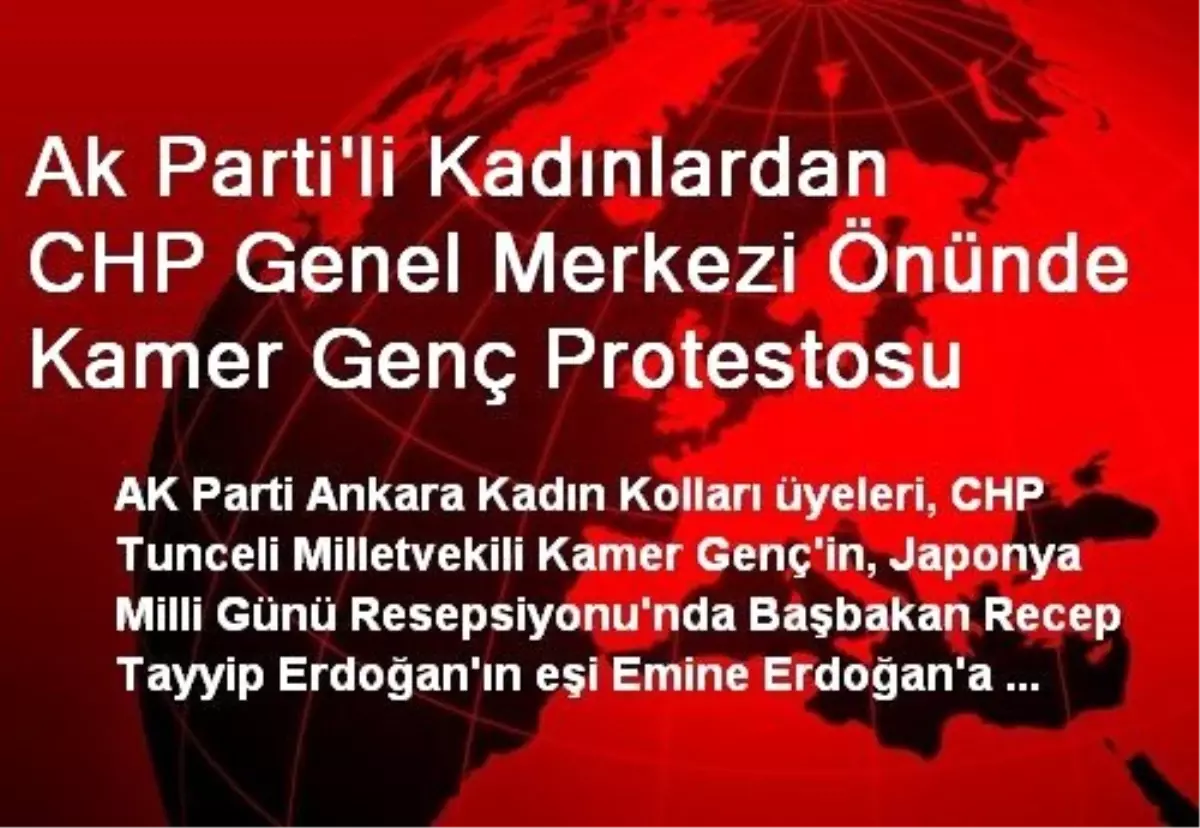 Ak Parti\'li Kadınlardan CHP Genel Merkezi Önünde Kamer Genç Protestosu