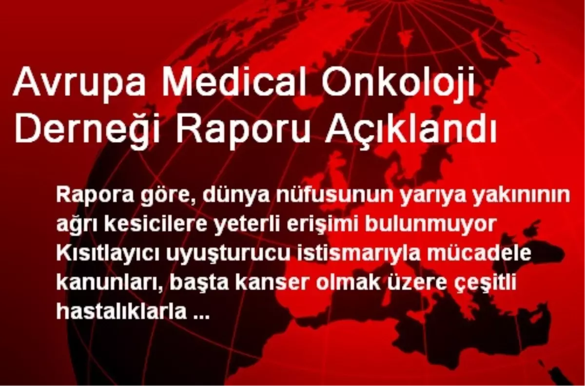 Avrupa Medical Onkoloji Derneği Raporu Açıklandı