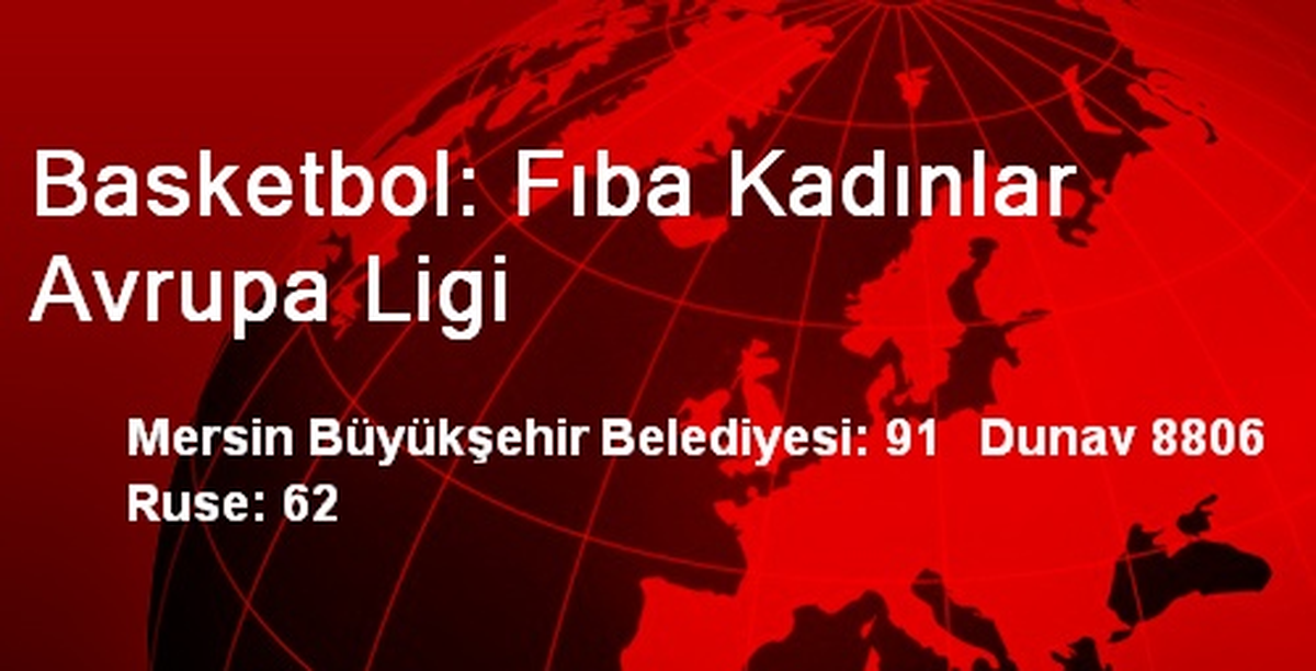 Basketbol: Fıba Kadınlar Avrupa Ligi
