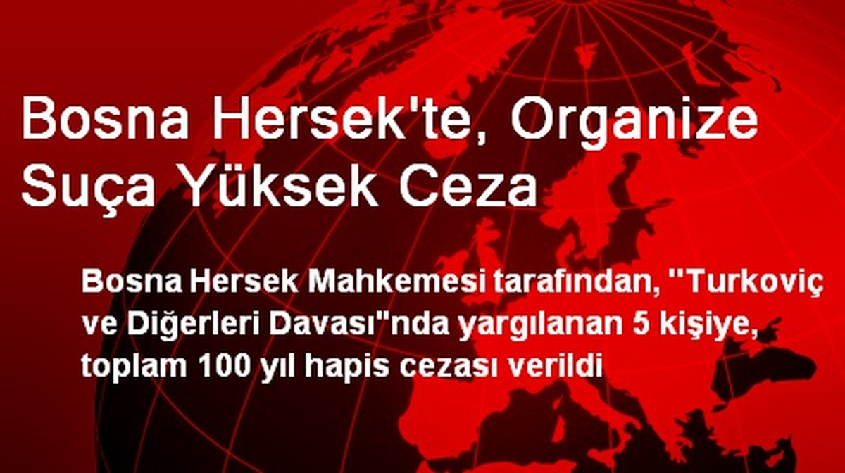 Bosna Hersek\'te, Organize Suça Yüksek Ceza