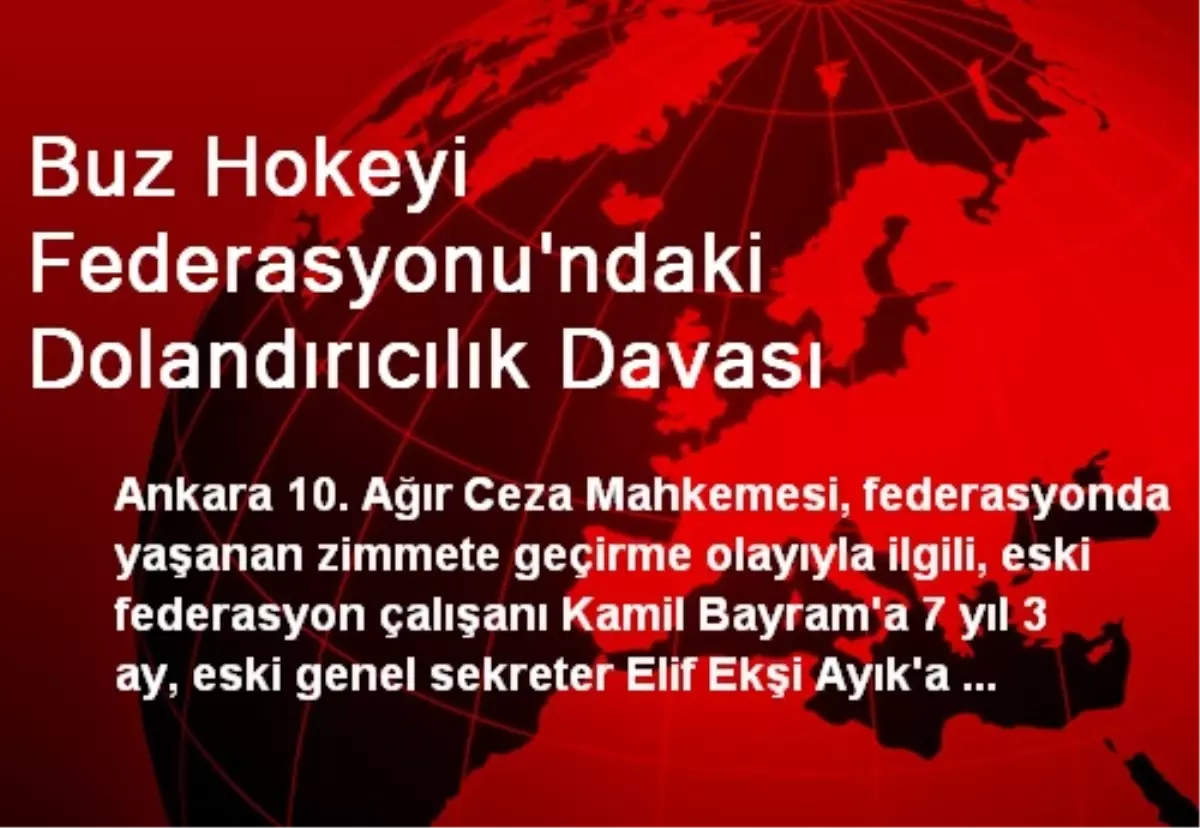 Buz Hokeyi Federasyonu\'ndaki Dolandırıcılık Davası