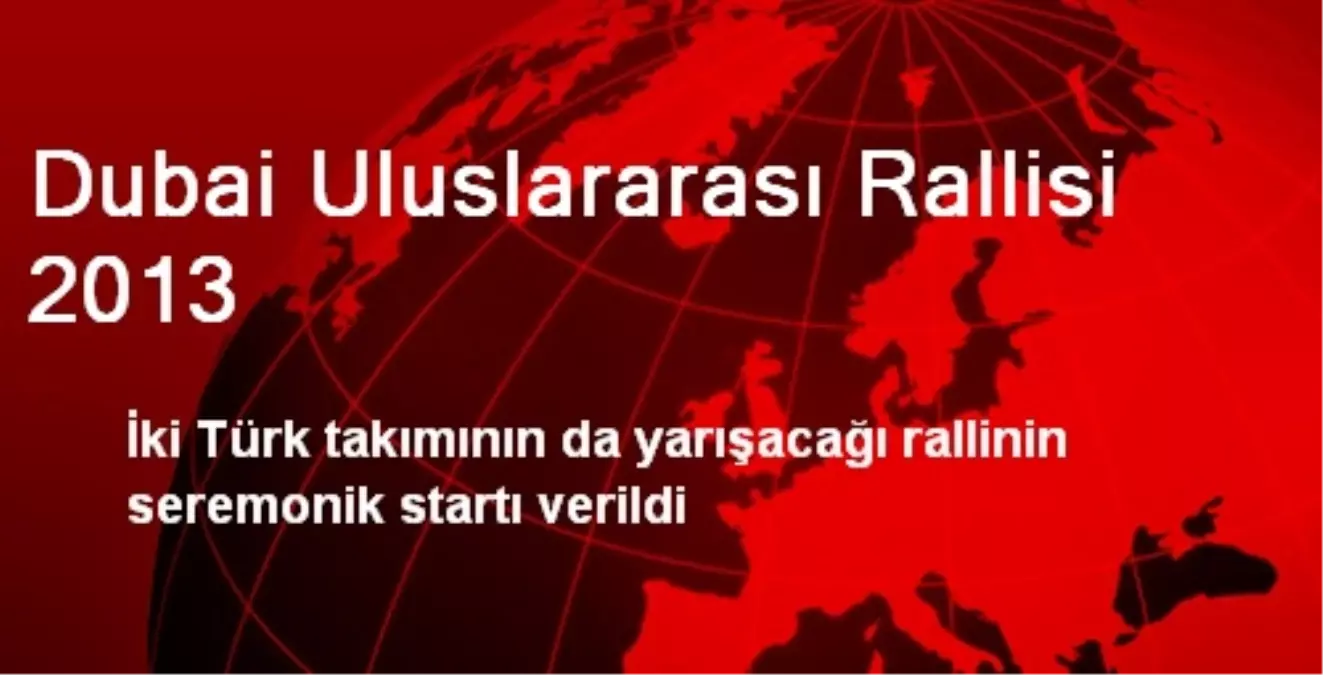 Dubai Uluslararası Rallisi 2013