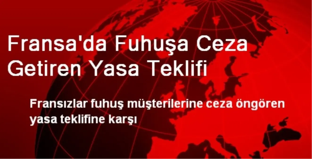 Fransa\'da Fuhuşa Ceza Getiren Yasa Teklifi