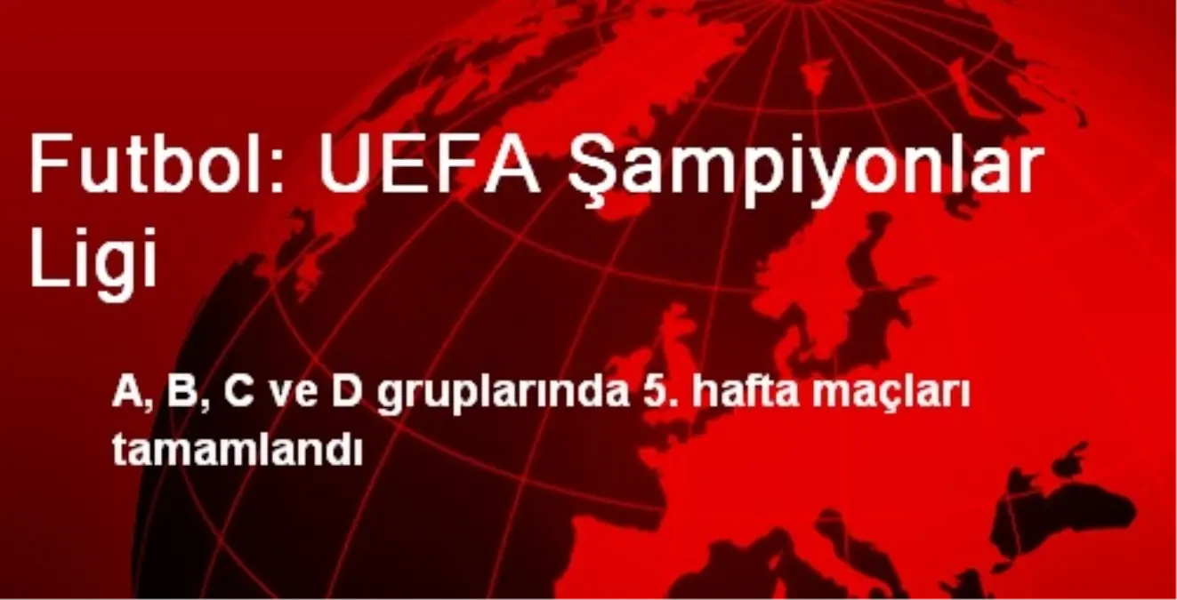 Futbol: UEFA Şampiyonlar Ligi