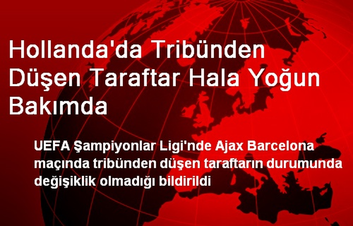 Hollanda\'da Tribünden Düşen Taraftar Hala Yoğun Bakımda