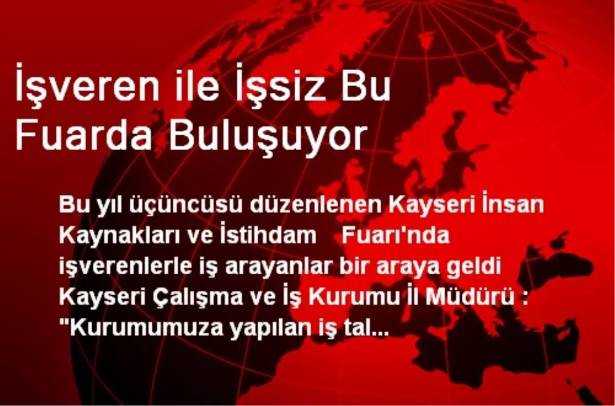 İşveren ile İşsiz Bu Fuarda Buluşuyor