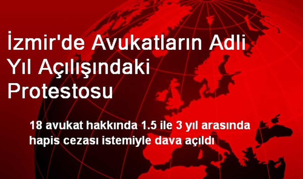 İzmir\'de Avukatların Adli Yıl Açılışındaki Protestosu