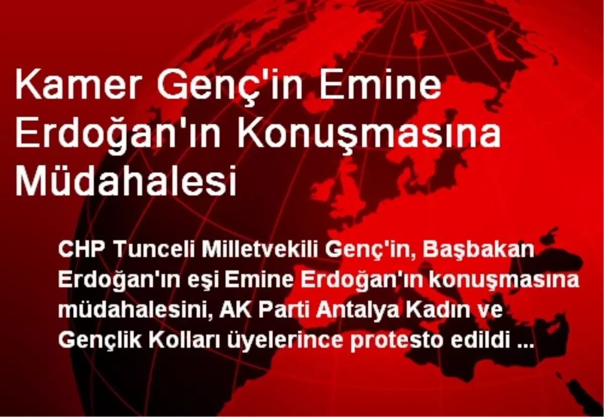 Kamer Genç\'in Emine Erdoğan\'ın Konuşmasına Müdahalesi