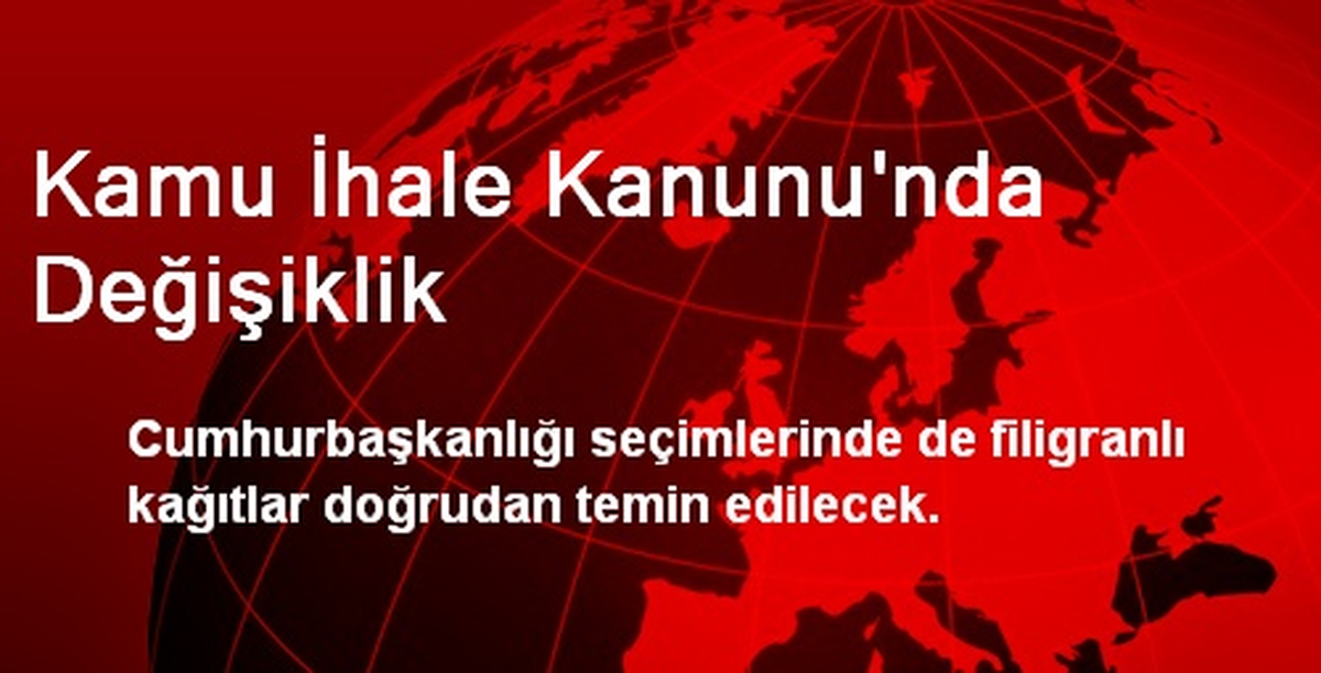 Kamu İhale Kanunu\'nda Değişiklik