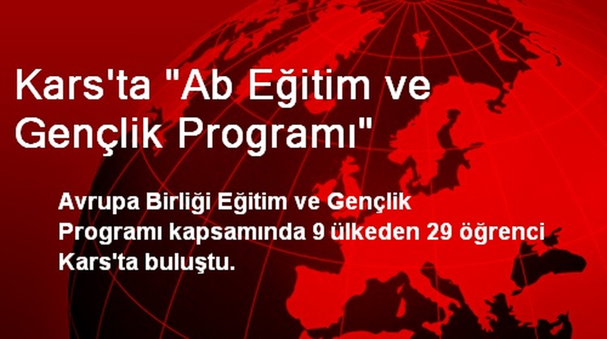 Kars\'ta "Ab Eğitim ve Gençlik Programı"