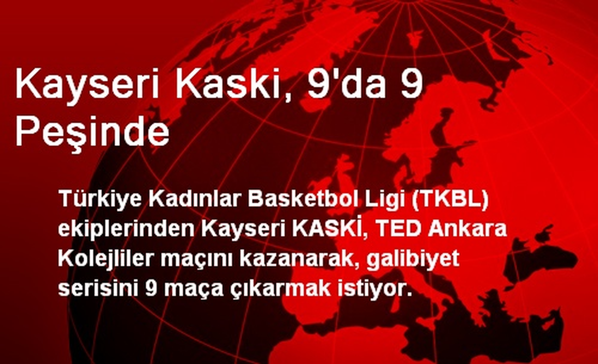 Kayseri Kaski, 9\'da 9 Peşinde