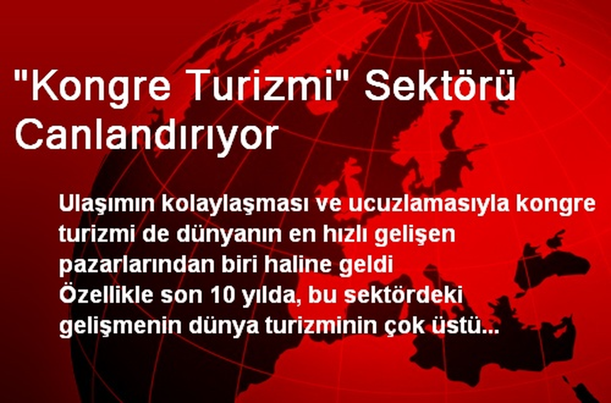 "Kongre Turizmi" Sektörü Canlandırıyor