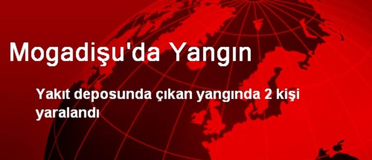 Mogadişu\'da Yangın