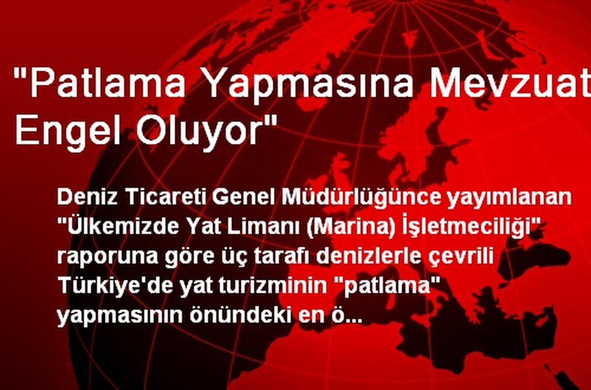 "Patlama Yapmasına Mevzuat Engel Oluyor"