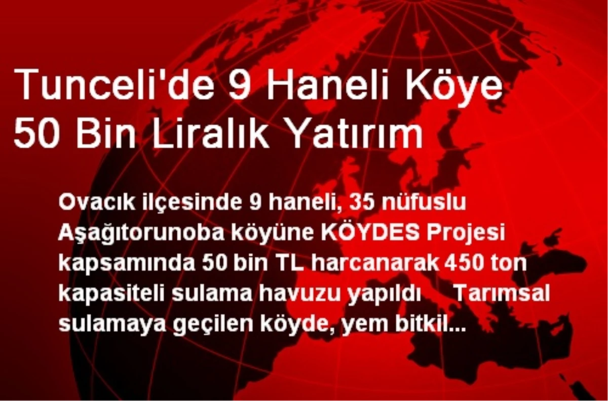 Tunceli\'de 9 Haneli Köye 50 Bin Liralık Yatırım