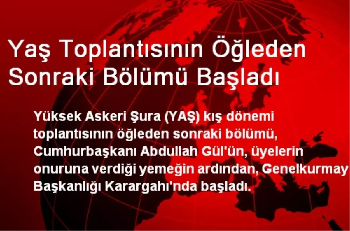 YAŞ Toplantısının Öğleden Sonraki Bölümü Başladı