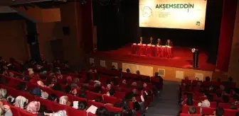 Akşemseddin Paneline Büyük İlgi