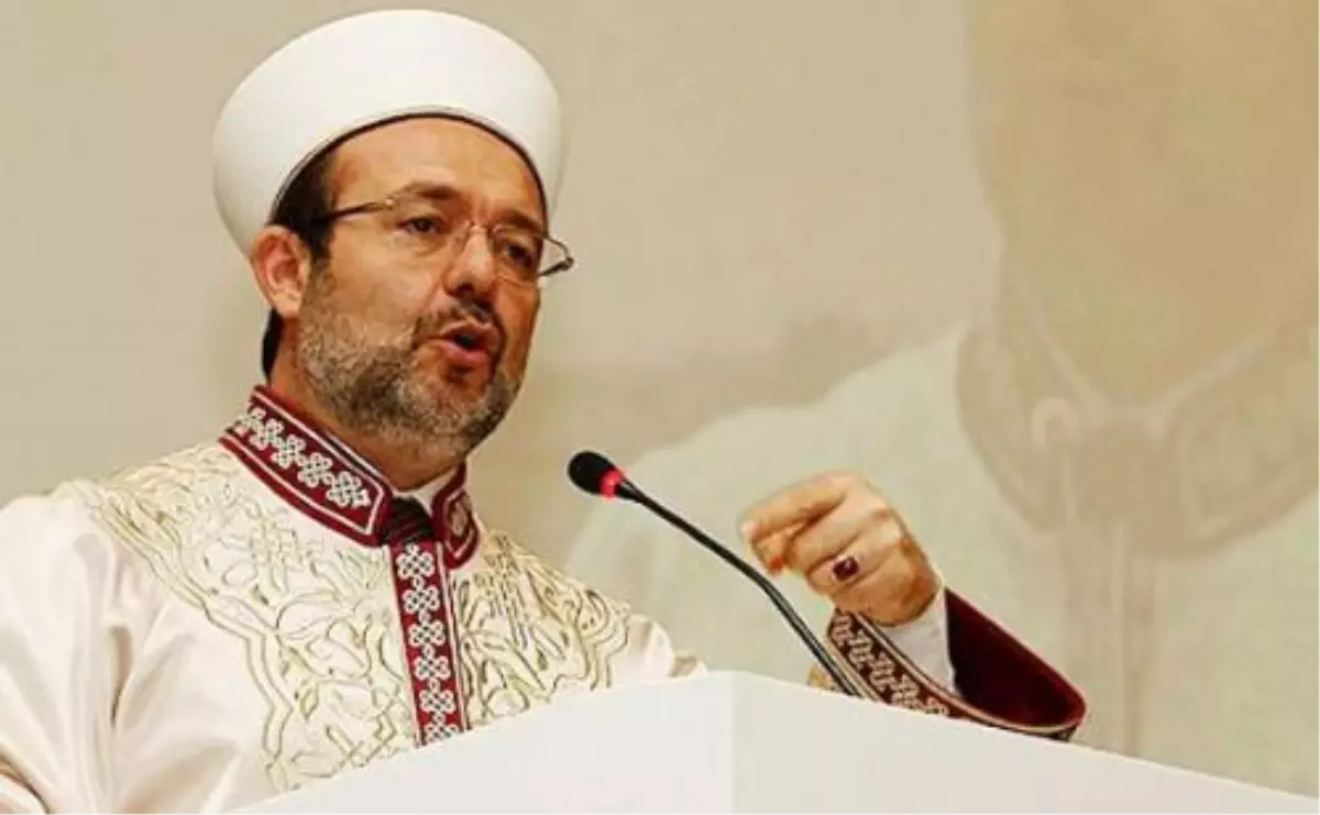 Diyanet İşleri Başkanı Görmez Açıklaması