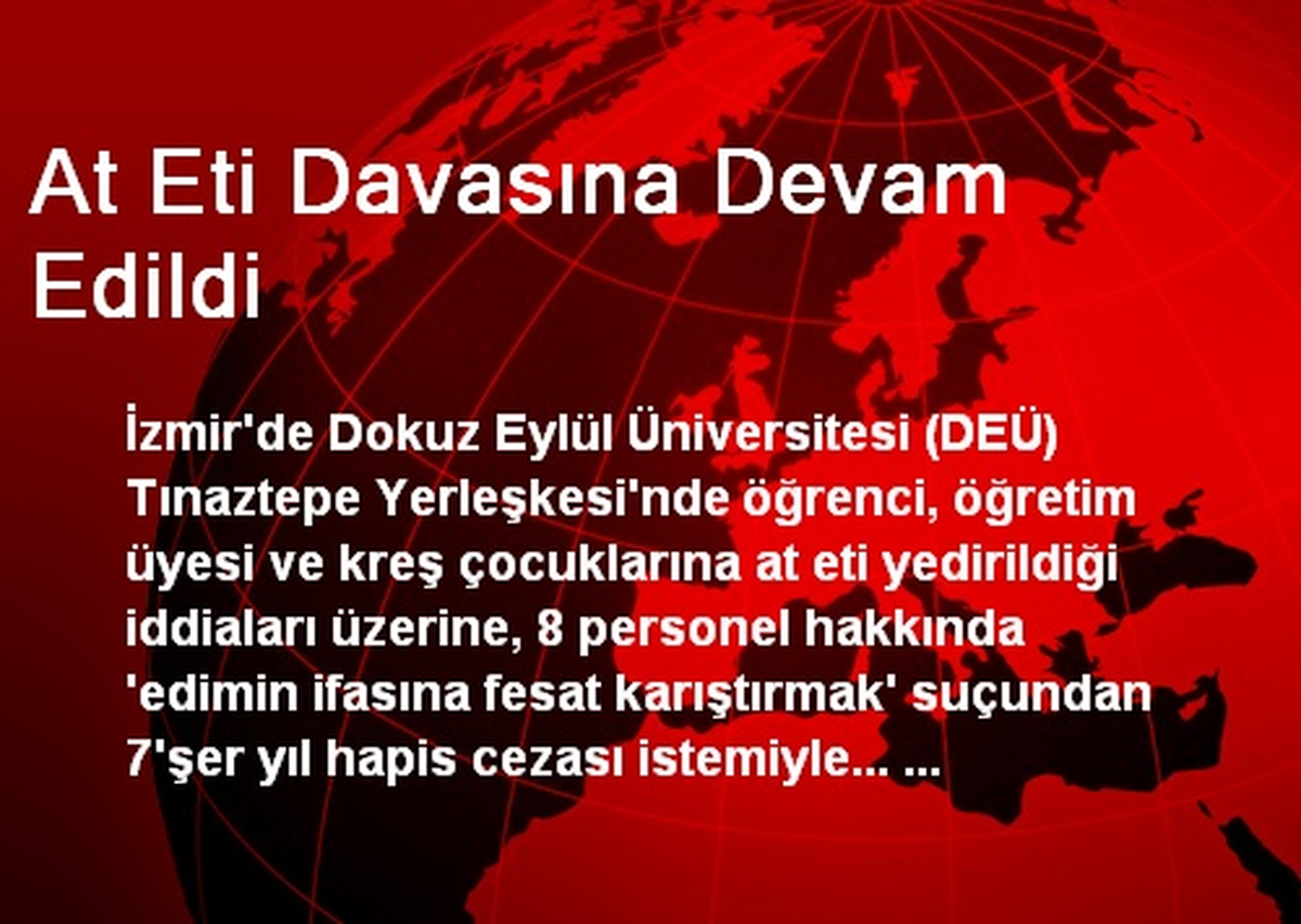 At Eti Davasına Devam Edildi