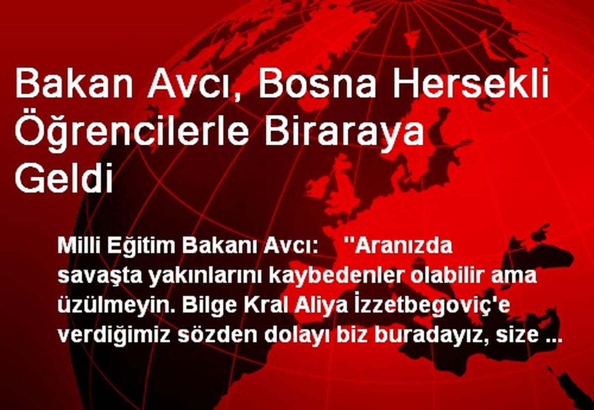 Bakan Nabi Avcı, Bosna Hersekli Öğrencilerle Biraraya Geldi