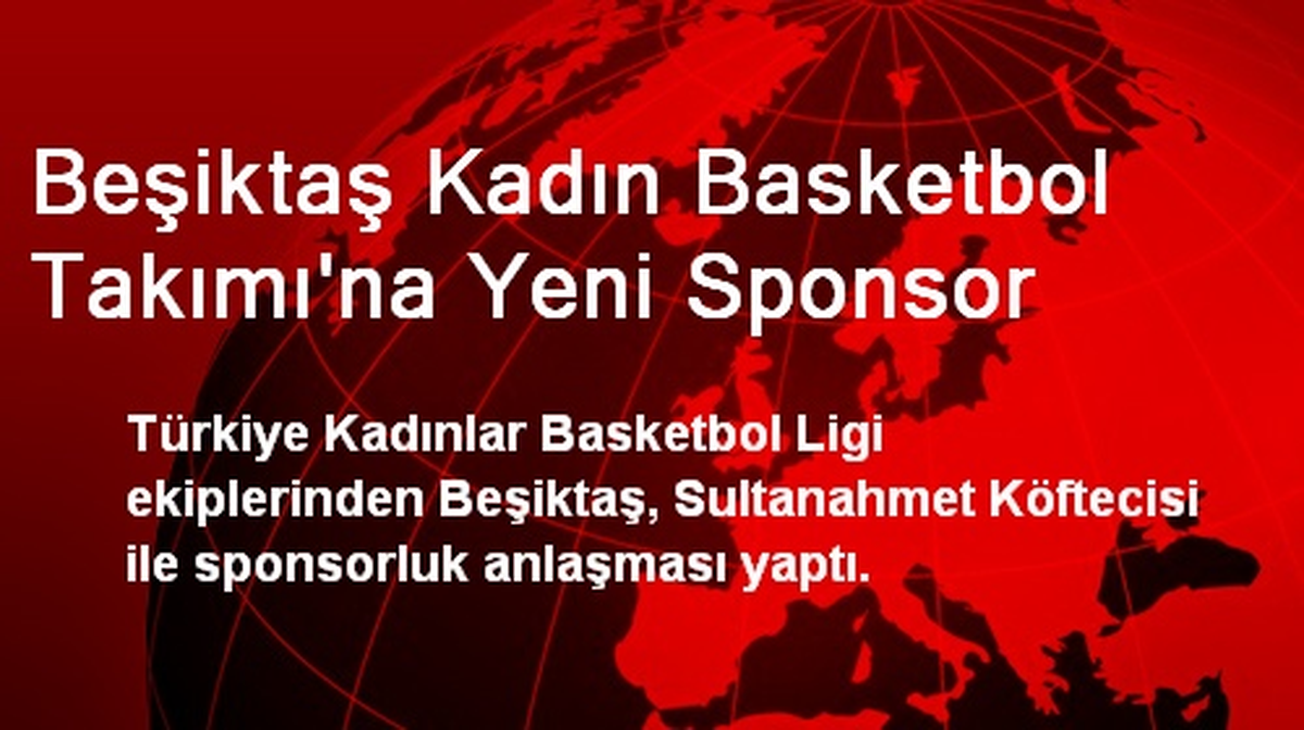 Beşiktaş Kadın Basketbol Takımı\'na Yeni Sponsor