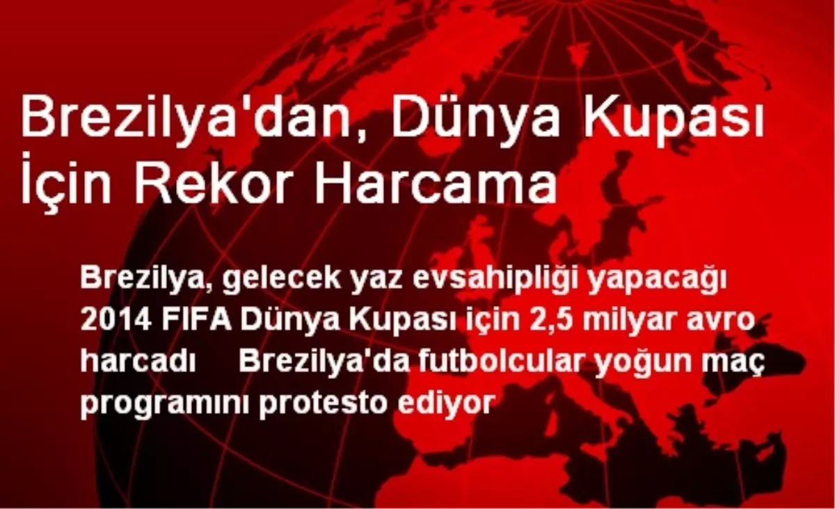 Brezilya\'dan, Dünya Kupası İçin Rekor Harcama