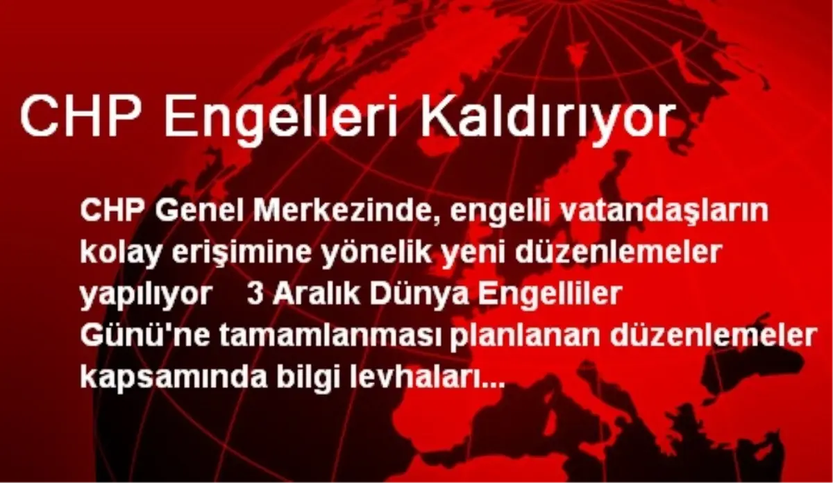 CHP Engelleri Kaldırıyor