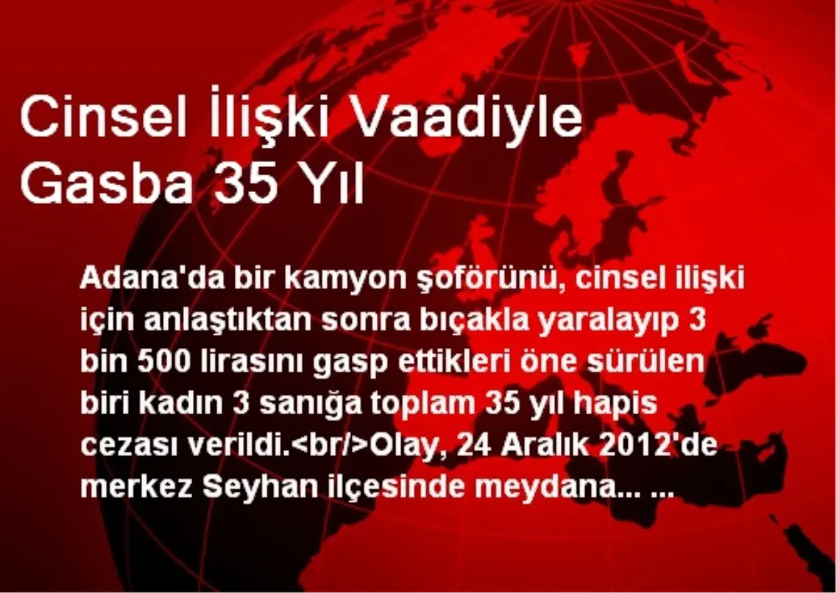 Cinsel İlişki Vaadiyle Gasba 35 Yıl