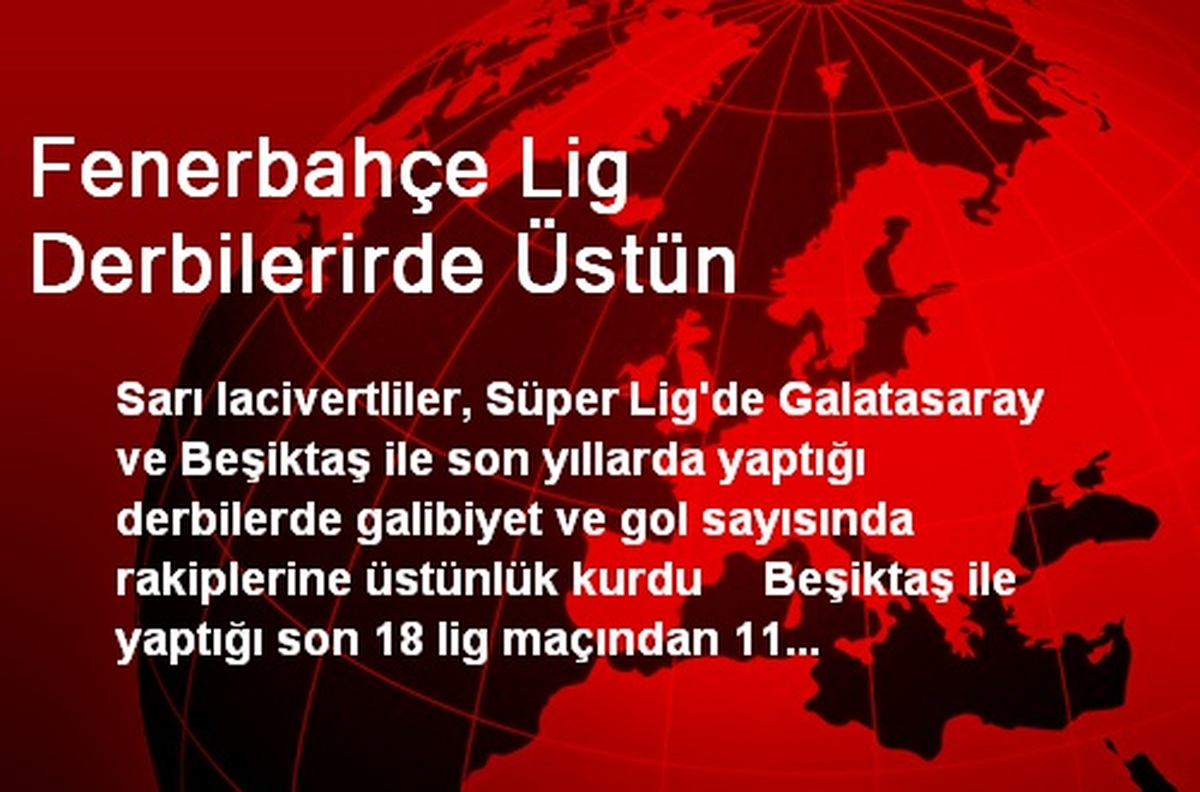 Fenerbahçe Lig Derbilerirde Üstün