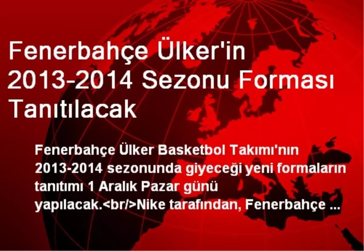 Fenerbahçe Ülker\'in 2013-2014 Sezonu Forması Tanıtılacak