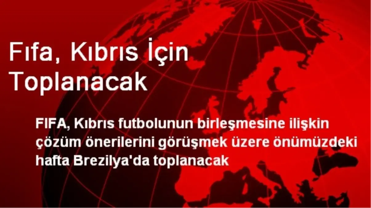 FIFA, Kıbrıs İçin Toplanacak