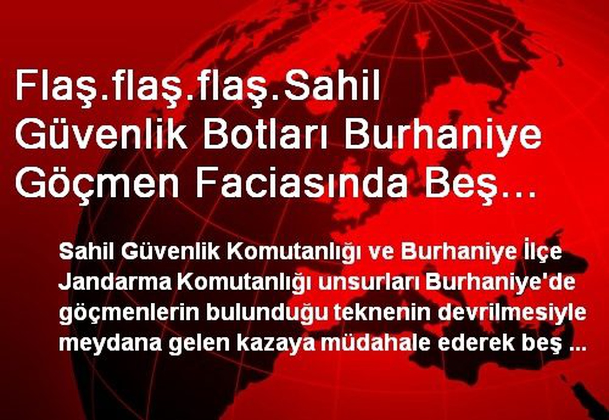Flaş.flaş.flaş.Sahil Güvenlik Botları Burhaniye Göçmen Faciasında Beş Kişiyi Kurtardı, Altı Kişi...