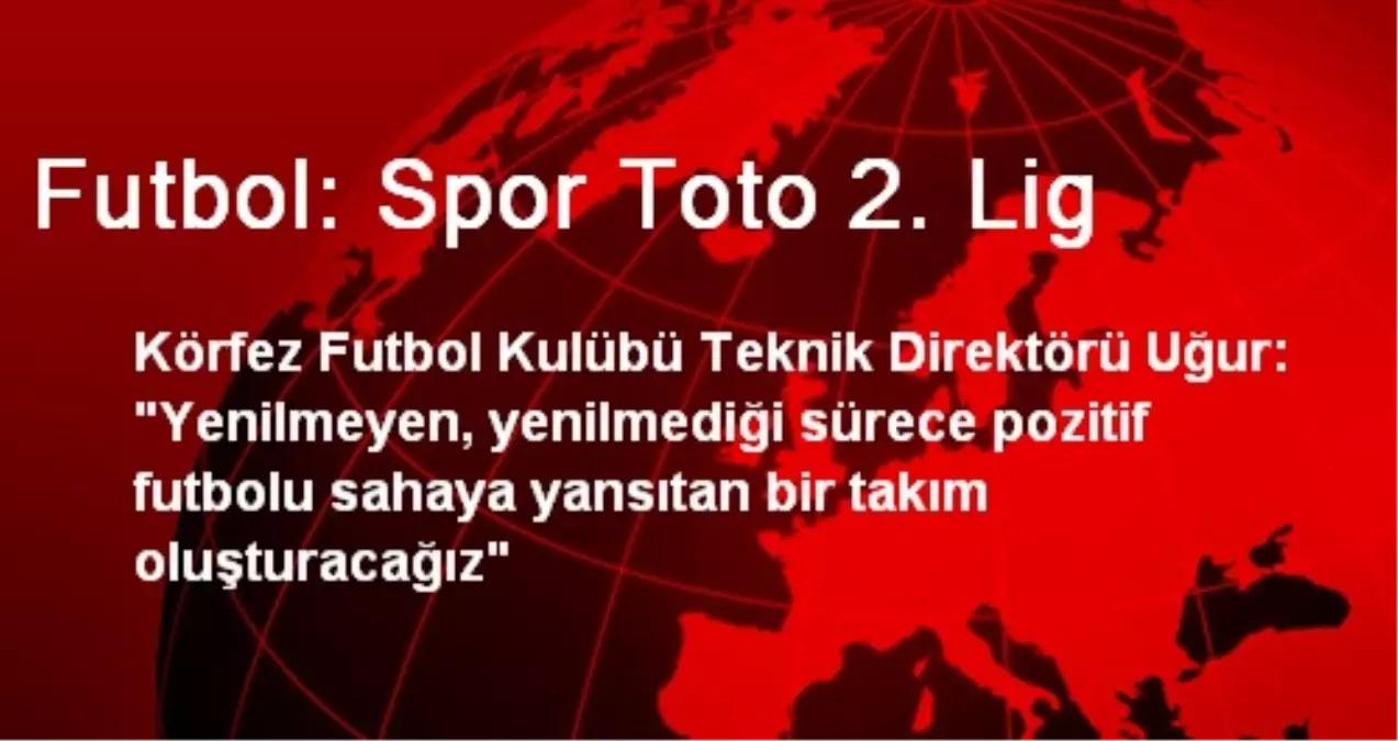 Futbol: Spor Toto 2. Lig