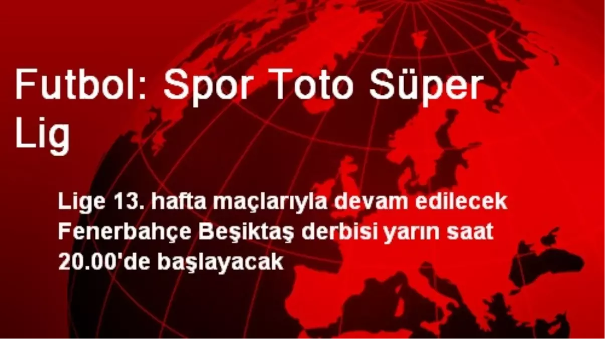 Futbol: Spor Toto Süper Lig